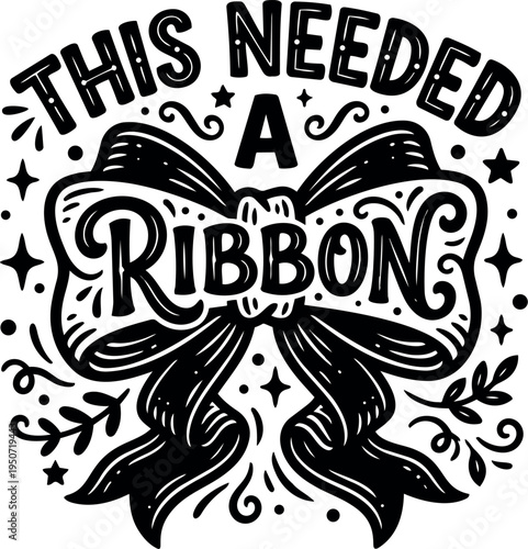 Black and white hand drawn vintage ribbon with decorative stars and floral elements this needed a ribbon text