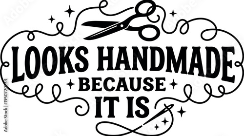 Vintage style black and white handmade lettering with scissors and needle decorative elements and swirling lines