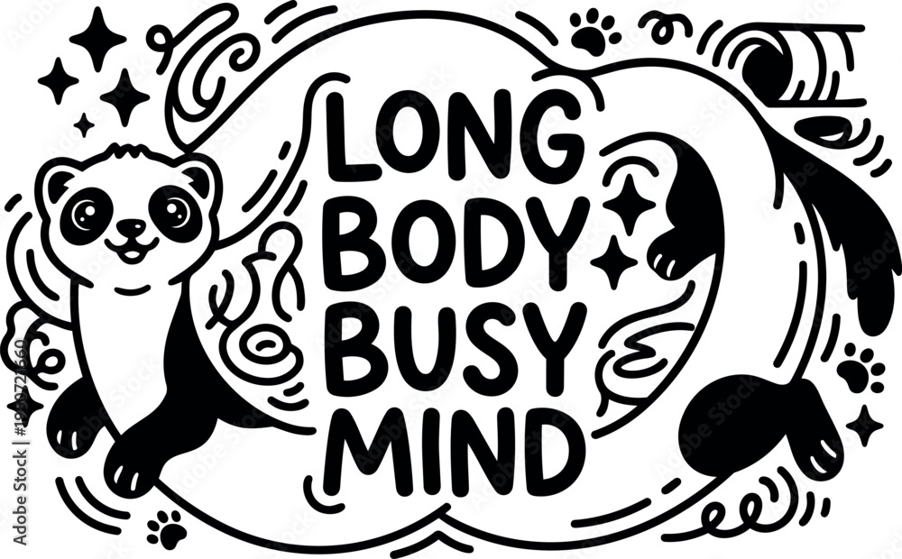 Obraz premium Black and white vector art of smiling ferret with long body curving around busy mind lettering decorative elements