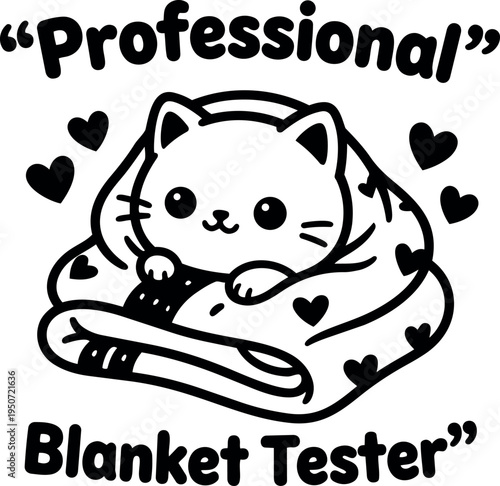 Cute cat wrapped in cozy heart patterned blanket with playful professional blanket tester text vector art