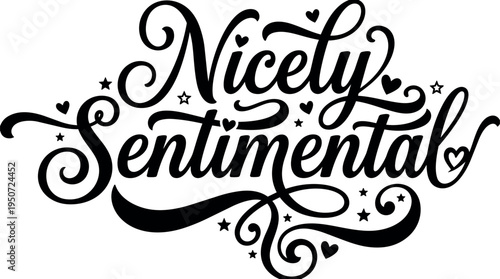 Nicely sentimental handwritten calligraphy text swirling hearts and stars decorative black and white vector illustration