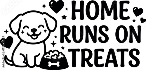 Cute smiling dog with food bowl and heart shapes home runs on treats motivational quote vector art design