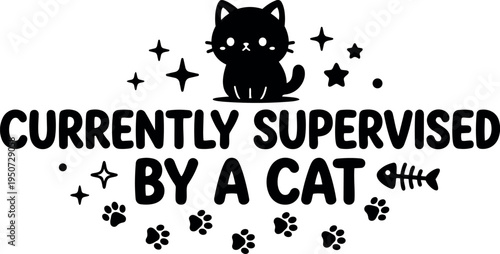 Cute black cat sitting above handwritten style text currently supervised by a cat with paw prints surrounding fishbone illustration