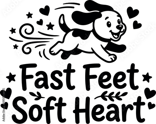 Cute happy puppy running fast with playful hearts and stars fast feet soft heart typography design in black and white vector art