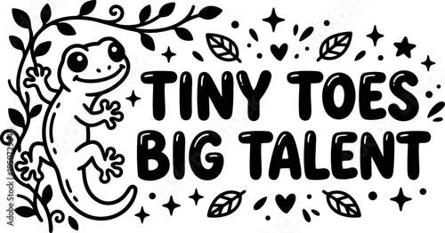 Black and white whimsical lizard climbing leafy vine with tiny toes big talent lettering surrounded by stars hearts leaves doodle