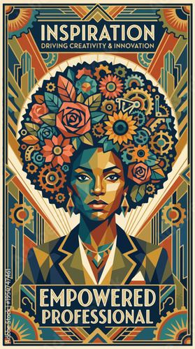 Art deco poster of woman portrait with flower and gear afro and empowered professional text