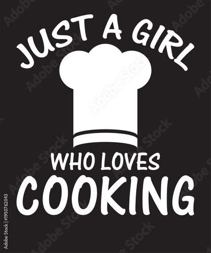 Just A Girl Who Loves Cooking T-Shirt