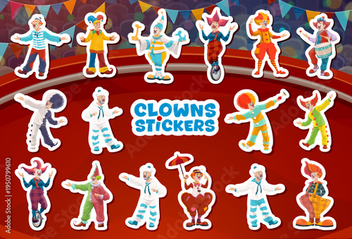 Circus clown characters stickers pack on arena stage. Funny clowns and cheerful mimes in colorful wigs and various costumes vector characters performing twisting, riding unicycle on circus arena