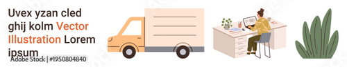 Logistics, remote work, office setup, delivery service, workspace design, natural decor. A delivery truck, person working at a desk and potted plant. Logistics and remote work concept