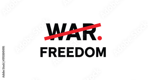 Vector illustration of freedom concept with crossed out war