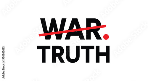 Vector typography design with crossed out 'WAR' and 'TRUTH' text