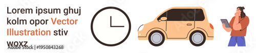 Time management, transportation services, scheduling apps, technology, punctuality, digital tools. A clock, car and a person holding a tablet. Time management and transportation services concept