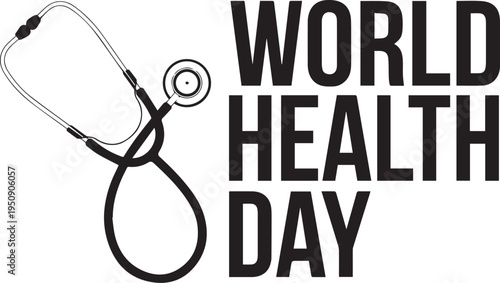 World Health Day stethoscope medical vector illustration design