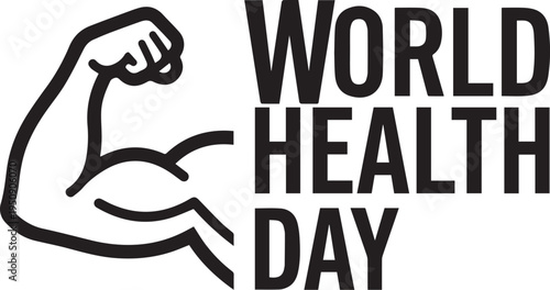 World Health Day flexed arm strength vector illustration design
