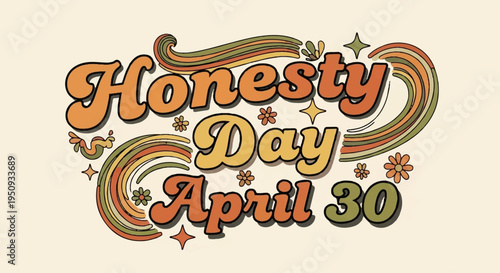 Vibrant honesty day april 30th typography with floral patterns and stars on beige background