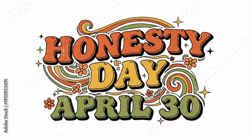 Honesty day april 30th colorful typography with floral swirls and stars on white background