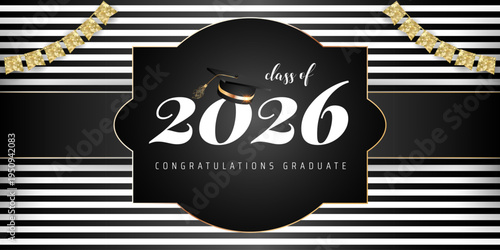 Horizontal graduation banner with black white striped background decorative label. Class of 2026 academic layout for university ceremony,school celebration, invitation. Vector illustration