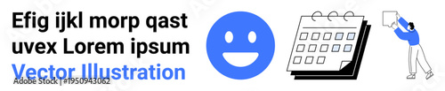 Planning, scheduling, time management, creativity, communication, motivation. A blue happy face, a calendar graphic and a person holding a board. Planning and scheduling concept