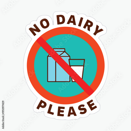 No Dairy Please Funny Dietary Restriction Prohibition Sign Milk Free Lactose Intolerant Sticker Design Vector Illustration