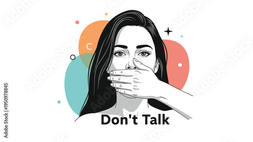 Striking illustration of a woman covering her mouth with her hand next to the bold text warning viewers not to talk or speak out.