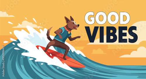 A cheerful cartoon illustration of a brown dog wearing a blue shirt, skillfully surfing on a large ocean wave under a sunny sky, with the text 'GOOD VIBES'.