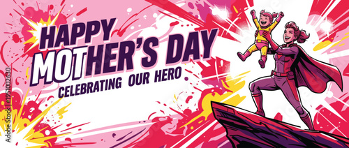 Mothers Day Hero Celebration Dynamic Scene with Supermom and Child