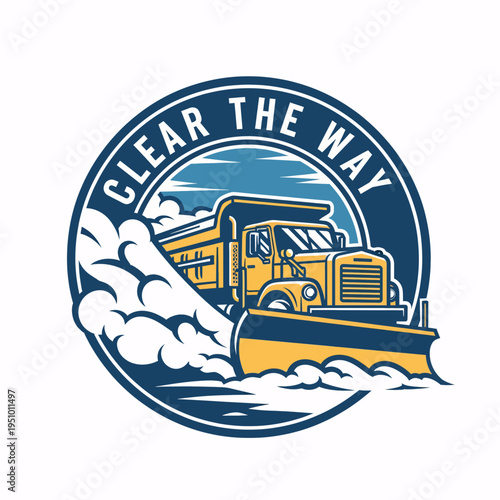 Clear the way truck plowing snow road sign