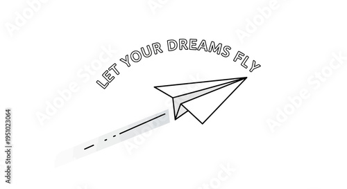 Paper airplane flying with text "Let Your Dreams Fly", symbolizing inspiration and ambition