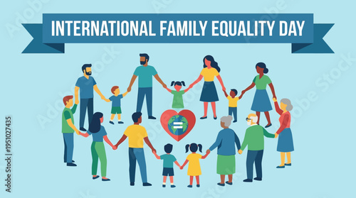 Diverse families holding hands in a circle celebrating International Family Equality Day.