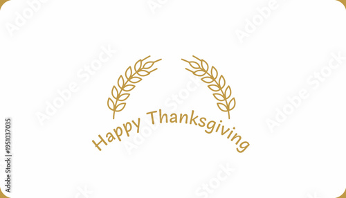 Happy Thanksgiving text with wheat ears, autumn holiday greeting card, festive design