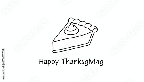 Happy Thanksgiving Slice of Pumpkin Pie with Whipped Cream Line Art