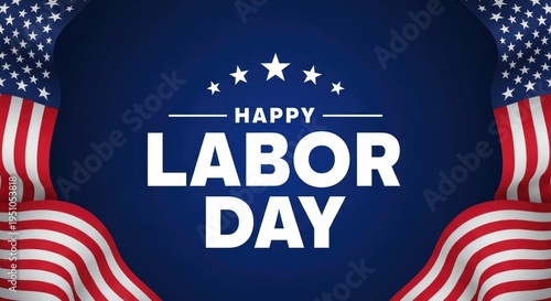 Happy labor day celebration with american flags and patriotic theme