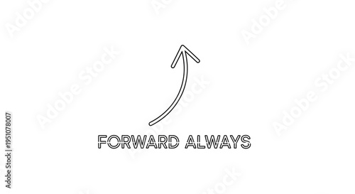 Forward Always Arrow Motivation Quote