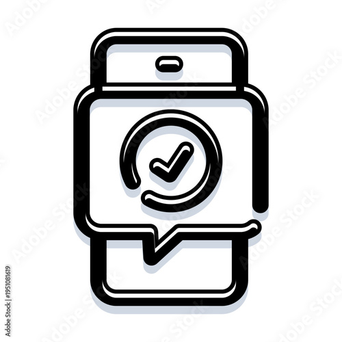 Smartphone displaying a message bubble with a check mark icon signifying confirmation, success, verification, or completion of an important digital task or interaction