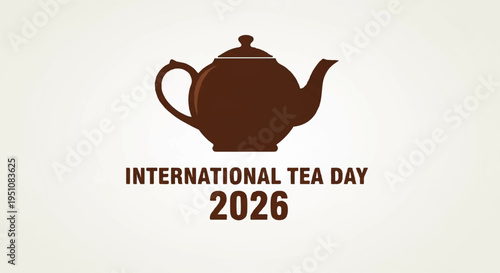 International tea day 2026 celebration with a brown teapot on a beige background