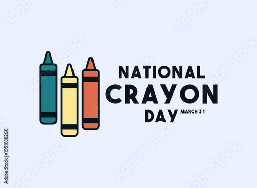 Vector illustration of three colorful crayons for National Crayon Day on March 31.