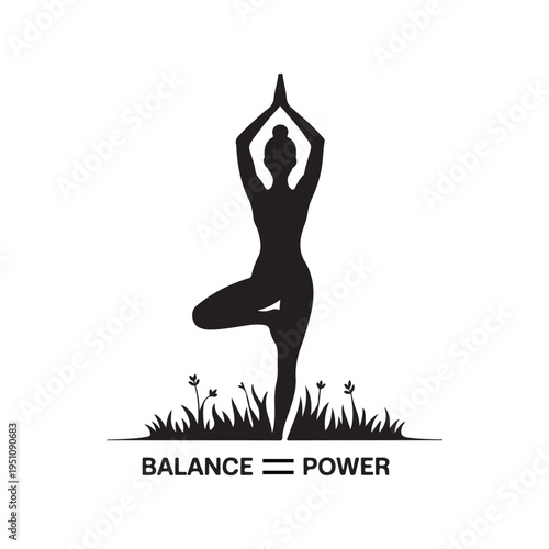 Black silhouette of a woman in a tree pose yoga position with grass and flowers below and text BALANCE EQUALS POWER