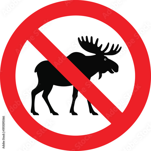 Prohibition sign featuring a silhouette of a moose.