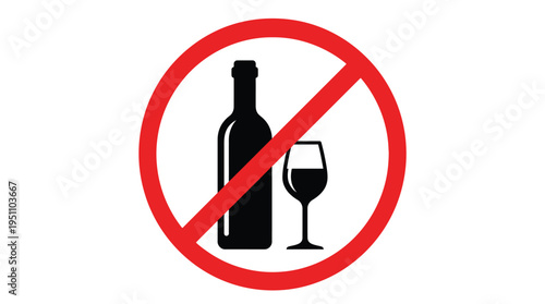 A red prohibition sign displays a bottle and glass in black indicating no alcohol allowed silhouette