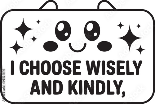 Black outline of a suitcase with a smiling face and text ICHOSEWISELYANDKINDL