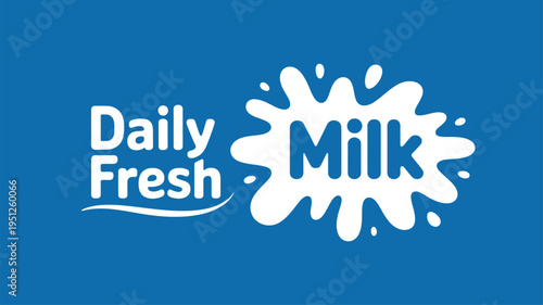 Daily Fresh Milk text on a white milk splash shape against a vibrant blue background