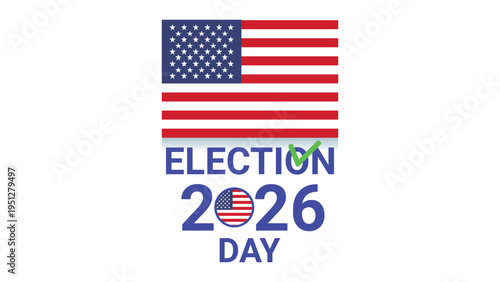 Election Day 2026 USA. Banner with flags. USA Election Day 2026 vector poster design