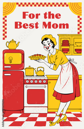 Vintage illustration for mother's day featuring the best mom with cooking pie