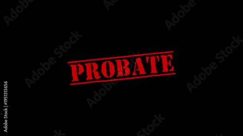 Probate text rubber stamp motion. Animated probate textured rubber stamp. Slide up to down 4k video.