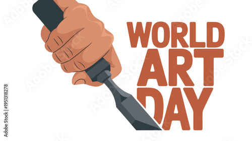 World Art Day with Hand Holding Chisel Tool Illustration