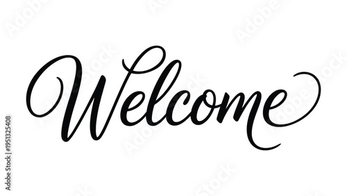  Elegant black and white typography design featuring the word “Welcome” in decorative cursive script, symbolizing greeting, hospitality, and warm introduction for signage, cards, or invitations 