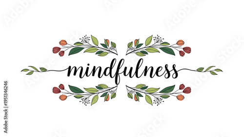 Delicate floral wreath surrounding the word mindfulness written in an elegant black cursive script font.