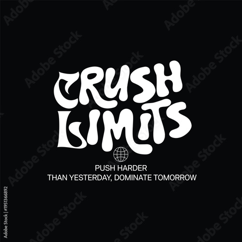 crush limits motivational typography quote design