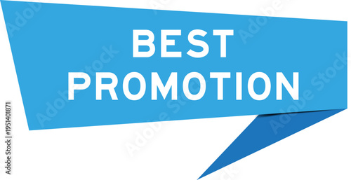 Blue color speech banner with word best promotion on white background