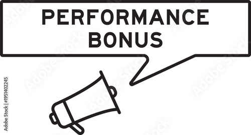 Megaphone icon with speech bubble in word performance bonus on white background